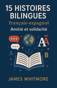 Paperback 60 Histoires Bilingues Français-Espagnol: Amitié et Solidarité [French] Book