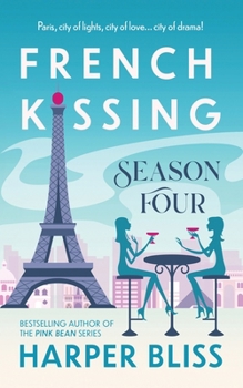 French Kissing: Season Four - Book  of the French Kissing