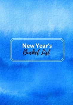 New Year Bucket List: New Year Blank Lined Journal Bucket List Things I Want to Accomplish This Year - Cute Watercolor Blue