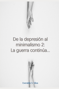 Paperback De la depresión al minimalismo 2: La guerra continúa... [Spanish] Book