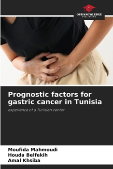 Paperback Prognostic factors for gastric cancer in Tunisia Book