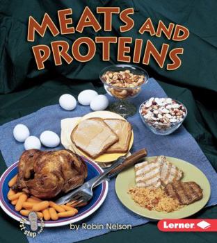 Meats and Proteins - Book  of the First Step Nonfiction: Food Groups
