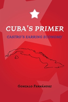 Paperback Cuba's Primer - Castro's Earring Economy Book