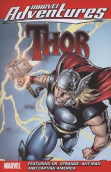 Marvel Adventures Thor Featuring Captain America, Dr. Strange, & Ant-Man Digest - Book  of the Marvel Adventures