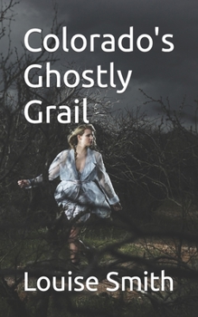 Paperback Colorado's Ghostly Grail Book