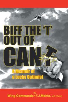 Biff the T Out of Can't: A Memoir of a Lucky Optimist