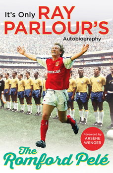 Paperback The Romford Pelé: It's Only Ray Parlour's Autobiography Book