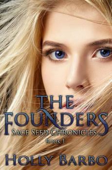 The Founders - Book #1 of the Sage Seed Chronicles