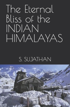 Paperback The Eternal Bliss of the INDIAN HIMALAYAS Book