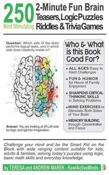 Paperback 250 2-Minute Fun Brain Teasers, Logic Puzzles, Riddles & Trivia Games: Activity Book for Adults, Kids & Teens with Math Riddles, Logical Puzzles, Ques Book