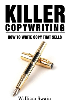 Paperback Killer Copywriting, How to Write Copy That Sells Book