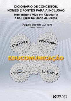 Paperback Dicionário de Conceitos, Nomes e Fontes para a Inclusão: Humanizar a Vida em Cidadania e no Prazer Solidário de Existir [Portuguese] Book