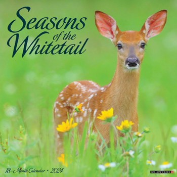 Calendar Seasons of the Whitetail 2024 12 X 12 Wall Calendar Book