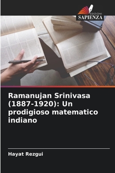 Paperback Ramanujan Srinivasa (1887-1920): Un prodigioso matematico indiano [Italian] Book