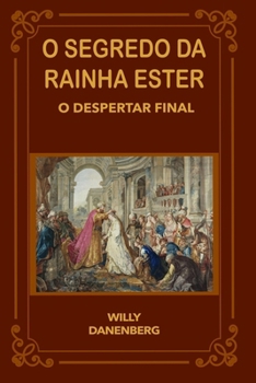 Paperback O Segredo da Rainha Ester: O Despertar Final [Portuguese] Book