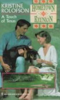A Touch of Texas - Book #7 of the Hometown Reunion