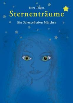 Paperback Sternenträume: Ein Sciencefiction Märchen [German] Book