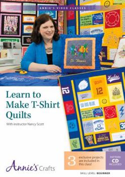 DVD Learn to Make T-Shirt Quilts: With Instructor Nancy Scott Book