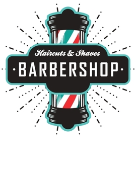 Haircuts and Shaves Barbershop Client book.: Hairstylist Client Data Organizer Log Book with Client Record Books Customer Information Barbers Large ... Customer Organizer Gifts 8.5"x11" ,150 pages