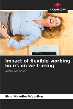Paperback Impact of flexible working hours on well-being Book