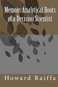 Paperback Memoir: Analytical Roots of a Decision Scientist Book