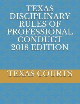 Paperback Texas Disciplinary Rules of Professional Conduct 2018 Edition Book