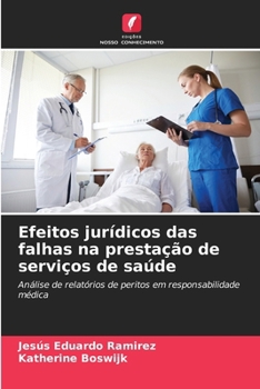Paperback Efeitos jurídicos das falhas na prestação de serviços de saúde [Portuguese] Book