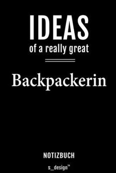 Notizbuch für Backpacker / Backpackerin: Originelle Geschenk-Idee [120 Seiten  liniertes blanko Papier] (German Edition)