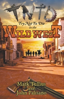 Paperback Try Not to Die: In the Wild West Book