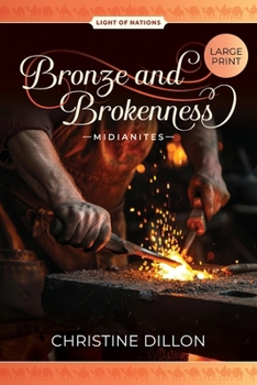 Paperback Bronze and Brokenness - Midianites [Large Print] Book