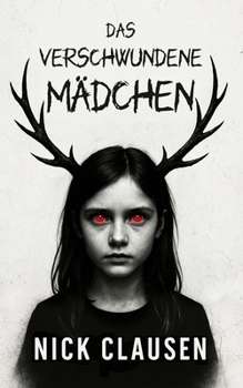 Paperback Das verschwundene Mädchen: Ein Geisterthriller [German] Book