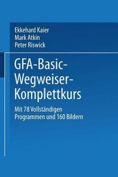 Paperback Gfa-Basic-Wegweiser-Komplettkurs [German] Book