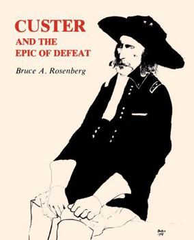 Hardcover Custer and the Epic of Defeat Book