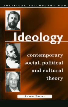 Ideology: Contemporary Social, Political and Cultural Theory - Book  of the Political Philosophy Now