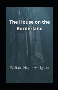 Paperback The House on the Borderland illustrated Book