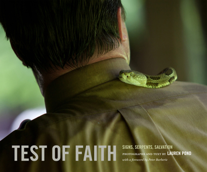 Test of Faith: Signs, Serpents, Salvation - Book  of the Center for Documentary Studies/Honickman First Book Prize in Photography