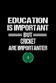 Cricket Notebook: Cricket Education Humor Sarcastic Funny Christmas Gift - Black Ruled Lined Notebook - Diary, Writing, Notes, Gratitude, Goal Journal - 6x9 120 pages