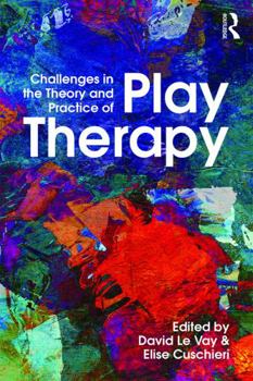 Paperback Challenges in the Theory and Practice of Play Therapy Book