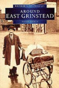 Paperback Around East Grinstead (Britain in Old Photographs) Book