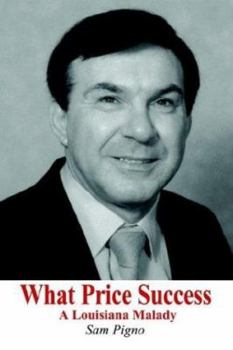 What Price Success: A Louisiana Malady