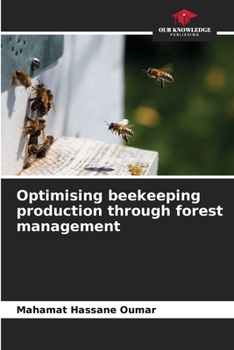 Paperback Optimising beekeeping production through forest management Book
