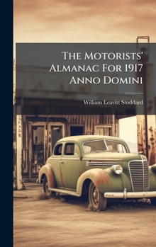 Hardcover The Motorists' Almanac For 1917 Anno Domini Book