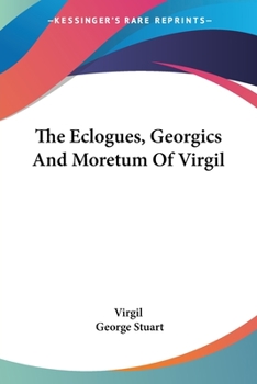 Paperback The Eclogues, Georgics And Moretum Of Virgil Book