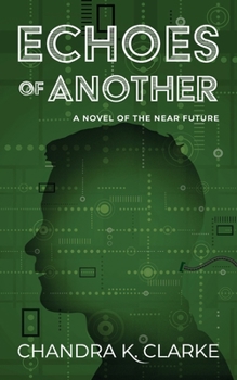 Paperback Echoes of Another: A Novel of the Near Future Book