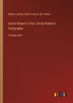 Paperback Uncle Robert's Visit; Uncle Robert's Geography: in large print Book