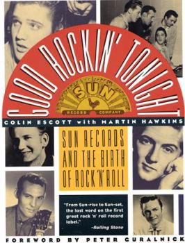 Paperback Good Rockin' Tonight: Sun Records and the Birth of Rock 'n' Roll Book