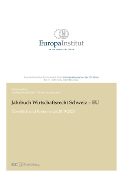 Paperback Jahrbuch Wirtschaftsrecht Schweiz - EU: Überblick und Kommentar 2019/2020 [German] Book