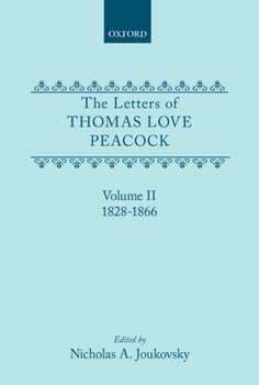 Hardcover The Letters of Thomas Love Peacock: Volume 2 Book
