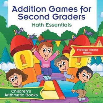 Paperback Addition Games for Second Graders Math Essentials Children's Arithmetic Books Book