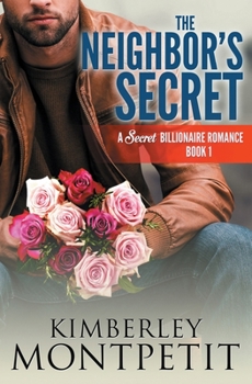 Paperback The Neighbor's Secret: A Secret Billionaire Romance Book